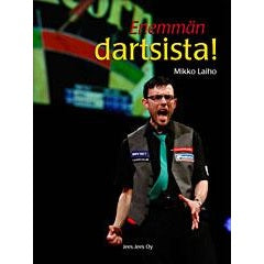 "Enemmän dartsista!"